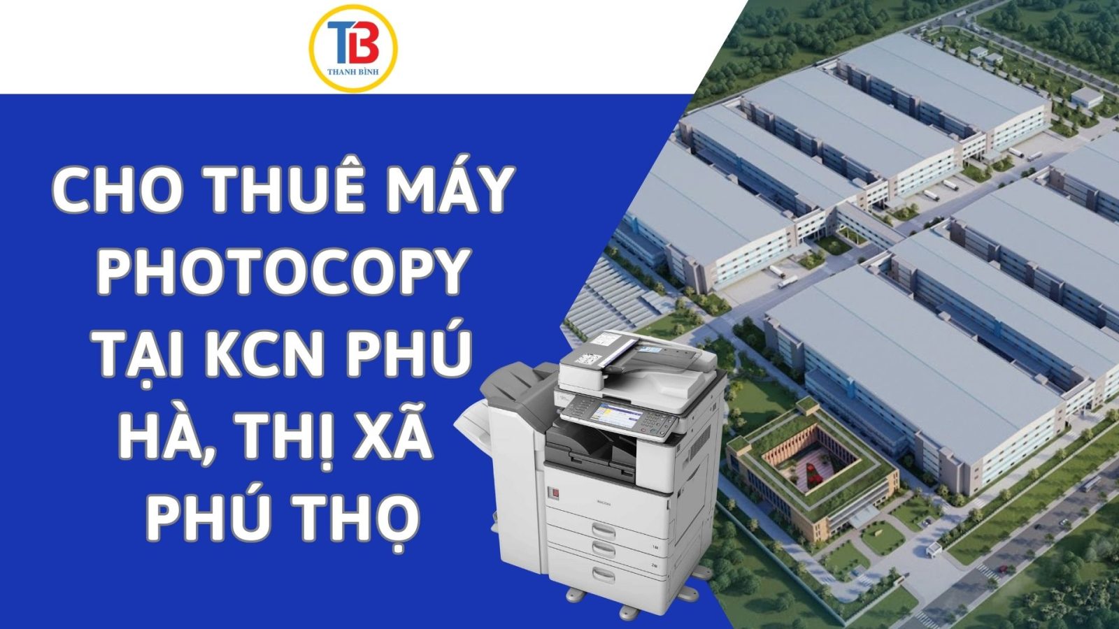 Cho Thuê Máy Photocopy Tại KCN Phú Hà, Thị Xã Phú Thọ